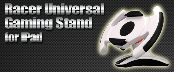 カーハンドル一体型ゲーミングスタンド『Racer Universal Gaming Stand for iPad』販売開始のお知らせ